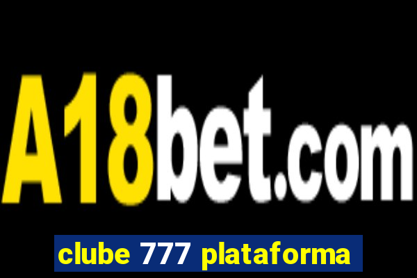 clube 777 plataforma